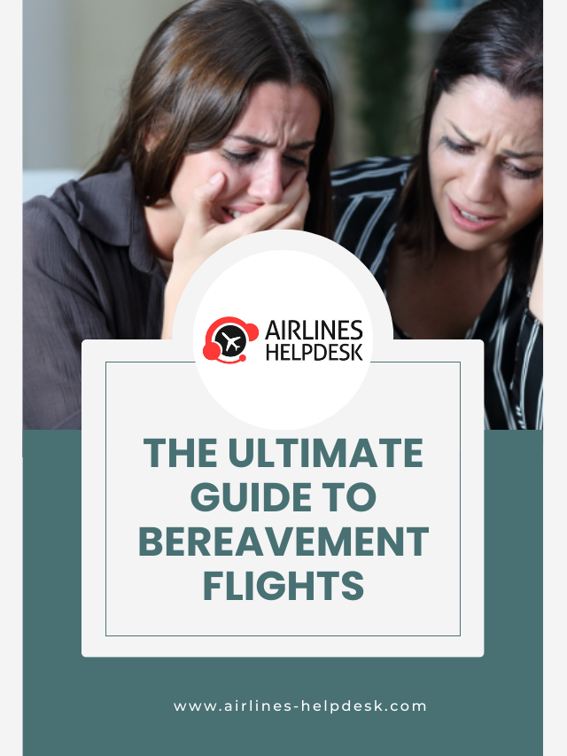 The Ultimate Guide To Bereavement Flights | Airlines Help Desk